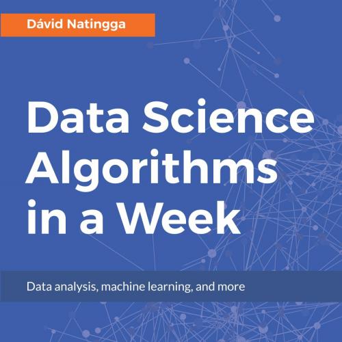 Data Science Algorithms in a Week