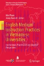 [PDF]English Medium Instruction Practices in Vietnamese Universities: Institutional, Practition...