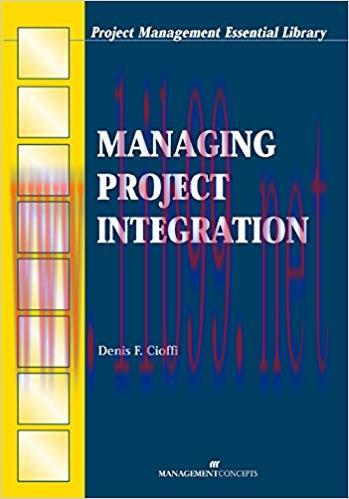 (PDF)Managing Project Integration (Project Management Essential Library) 1st Edition