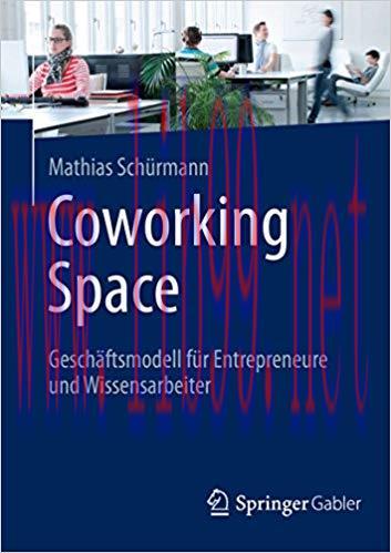 (PDF)Coworking Space: Gesch&auml;ftsmodell f&uuml;r Entrepreneure und Wissensarbeiter (German Edition) 20...