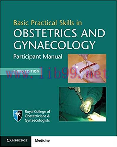 [PDF]Basic Practical Skills in Obstetrics and Gynaecology 3rd Edition