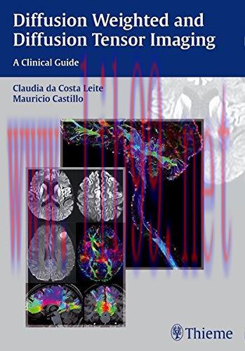 [AME]Diffusion Weighted and Diffusion Tensor Imaging: A Clinical Guide (ORIGINAL PDF from_ Publ...
