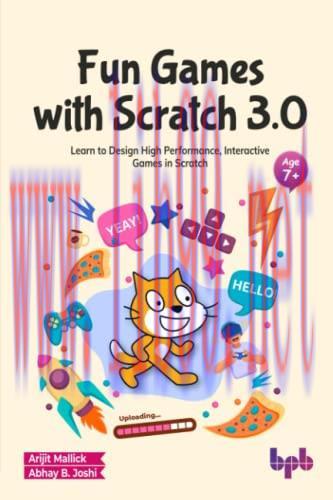 [FOX-Ebook]Fun Games with Scratch 3.0: Learn to Design High Performance, Interactive Games in S...