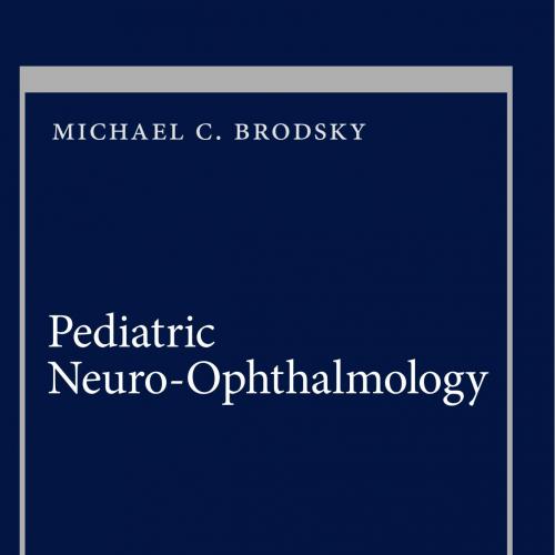 Pediatric Neuro-Ophthalmology 3nd - Wei Zhi