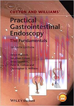 (PDF)Cotton and Williams&rsquo; Practical Gastrointestinal Endoscopy: The Fundamentals 7th Edition