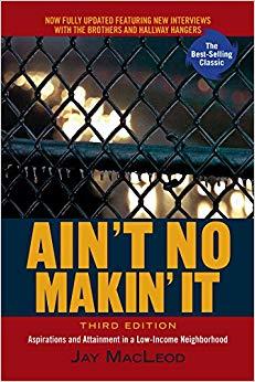 (PDF)Ain&rsquo;t No Makin&rsquo; It Aspirations and Attainment in a Low-Income Neighborhood, Third Edition ...