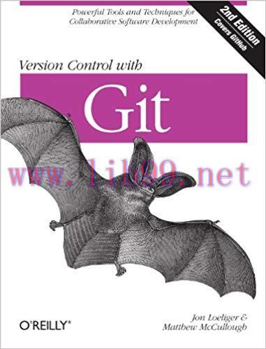Version Control with Git: Powerful tools and techniques for collaborative software development ...