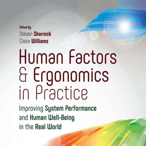 Human factors and ergonomics in practice_ improving system perfwell-being in the real world - S...