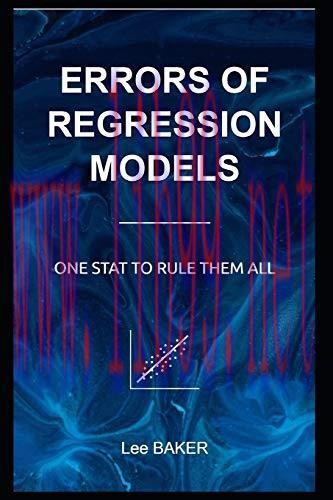 [FOX-Ebook]Errors of Regression Models: One Stat to Rule Them All