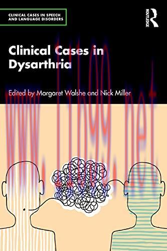 [AME]Clinical Cases in Dysarthria (Clinical Cases in Speech and Language Disorders) (Original P...