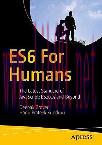 [FOX-Ebook]ES6 for Humans: The Latest Standard of JavaScript: ES2015 and Beyond