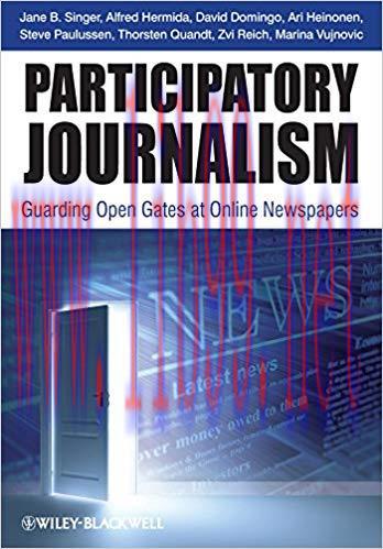 Participatory Journalism: Guarding Open Gates at Online Newspapers 1st Edition,