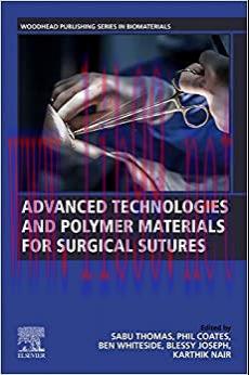 [AME]Advanced Technologies and Polymer Materials for Surgical Sutures (Woodhead Publishing Seri...