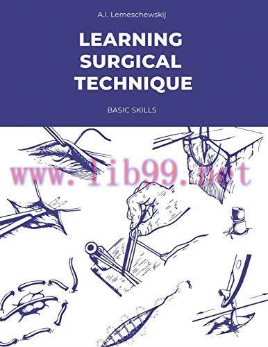 [FOX-Ebook]Learning Surgical Technique: Basic Skills