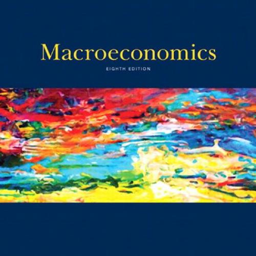Macroeconomics 8th Edition by Andrew B. Abel, Ben Bernanke