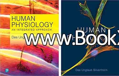 Human Physiology An Integrated Approach, 8th Edition + 7e + Global Edn