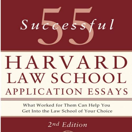 55 Successful Harvard Law School Application Essays - The Staff of the Harvard Crimson