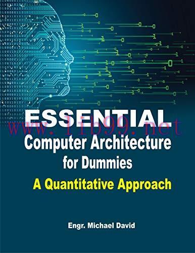 [FOX-Ebook]Essential Computer Architecture For Dummies: A Quantitative Approach