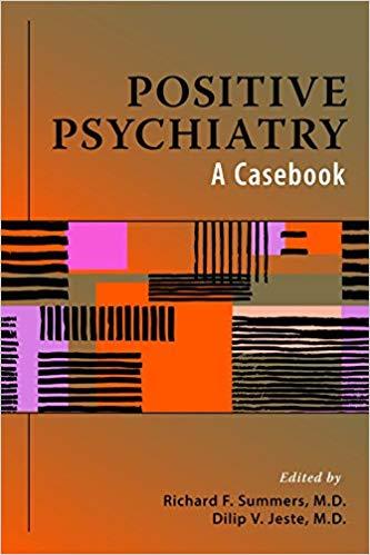 Positive Psychiatry A Casebook