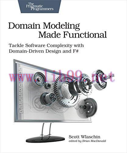 [FOX-Ebook]Domain Modeling Made Functional: Tackle Software Complexity with Domain-Driven Desig...