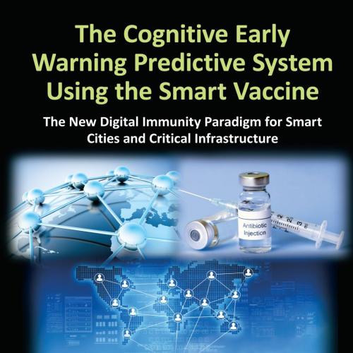 Cognitive Early Warning Predictive System Using the Smart Vaccinity Paradigm for Smart Cities a...