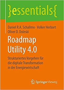 (PDF)Roadmap Utility 4.0 Strukturiertes Vorgehen f&uuml;r die digitale Transformation in der Energie...