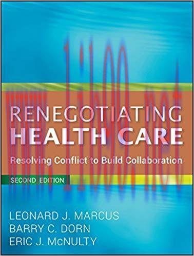 (PDF)Renegotiating Health Care: Resolving Conflict to Build Collaboration 2nd Edition