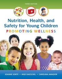 (Test Bank)Nutrition, Health and Safety for Young Children Promoting Wellness, 3e.zip