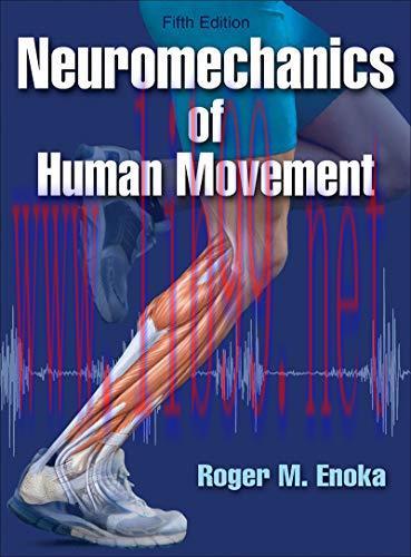 [AME]Neuromechanics of Human Movement, 5th Edition (EPUB + Converted PDF)