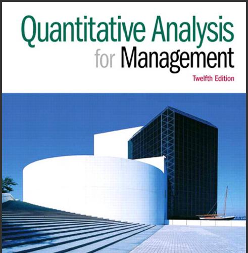 (Test Bank)Quantitative Analysis for Management 12th Edition.zip