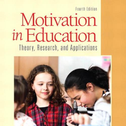 Motivation in Education_ Theory - Dale H. Schunk