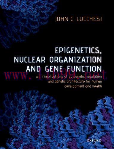 [AME]Epigenetics, Nuclear Organization & Gene Function: With implications of epigenetic regulat...