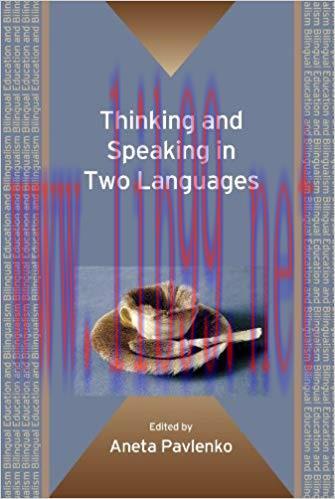 Thinking and Speaking in Two Languages (Bilingual Education & Bilingualism Book 77)