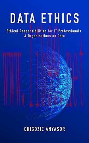 [FOX-Ebook]Data Ethics: Ethical responsibilities for IT professionals & organizations on data