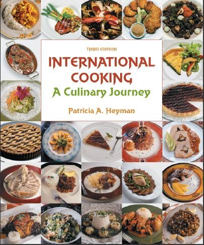 (Test Bank)International Cooking A Culinary Journey, 3rd Edition Patricia A. Heyman.zip