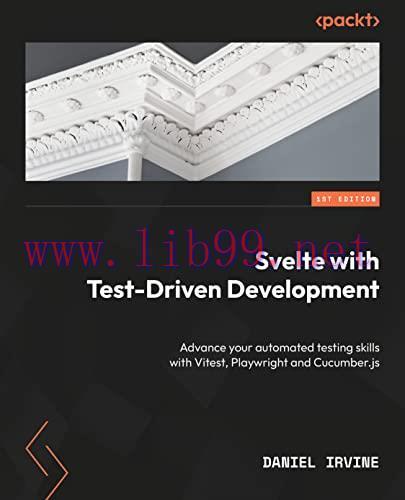 [FOX-Ebook]Svelte with Test-Driven Development: Advance your skills and write effective automat...