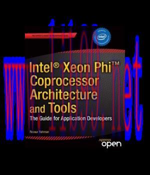 [IT-Ebook]Intel Xeon Phi Coprocessor Architecture and Tools