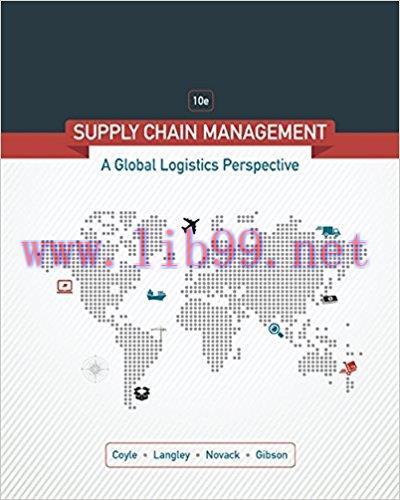 [PDF]Supply Chain Management: A Logistics Perspective 10E [John J. Coyle]
