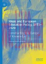 [PDF]Ideas and European Education Policy, 1973-2020: Constructing the Europe of Knowledge?