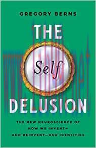 [AME]The Self Delusion: The New Neuroscience of How We Invent―and Reinvent―Our Identities (EPUB...