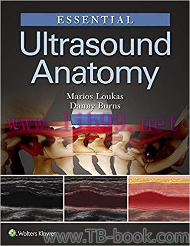 Essential Ultrasound Anatomy First Edition by Marios Loukas