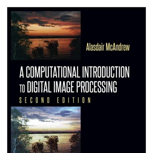Computational Introduction to Digital Image Processing, A - Wei Zhi