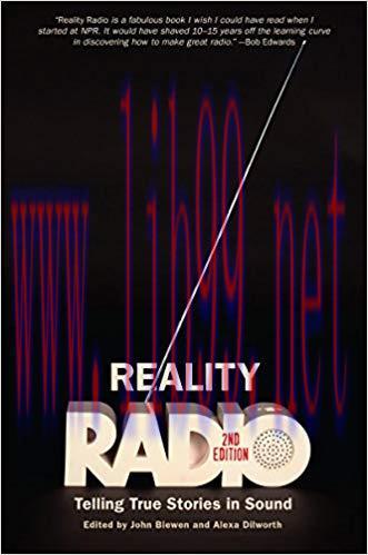 Reality Radio, Second Edition: Telling True Stories in Sound (Documentary Arts and Culture, Pub...
