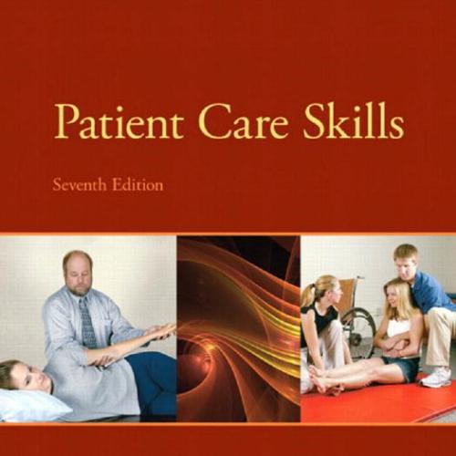 Patient Care Skills 7th Edition(Patient Care Skills)
