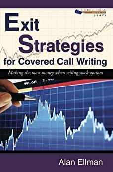 (PDF)Exit Strategies for Covered Call Writing Making the most money when selling stock options