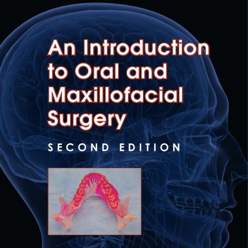 Introduction to Oral and Maxillofacial Surgery, 2nd Second Edition, An - Mitchell, David A