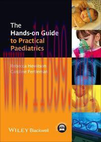 [AME]The Hands-on Guide to Practical Paediatrics (Hands-on Guides)