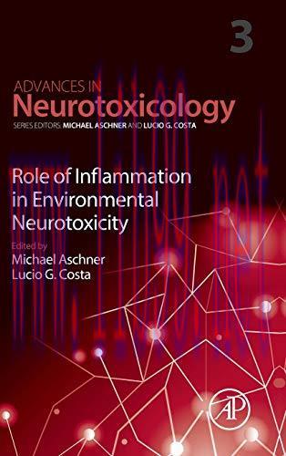 [AME]Role of Inflammation in Environmental Neurotoxicity, Volume 3 (Advances in Neurotoxicology...