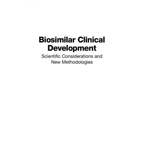Biosimilar clinical development_ scientific considerations and new methodologies 1ST