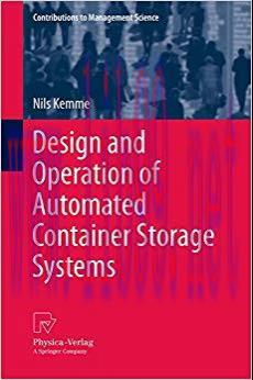 Design and Operation of Automated Container Storage Systems (Contributions to Management Scienc...